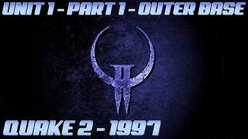 Quake 2 (1997) - Unit 1 (Base) - Part 1 (Outer Base) - Retro Gaming in 4K 60 FPS