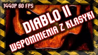 ☑️ Diablo 2 / Fabuła, uniwersum i powrót do klasyki
