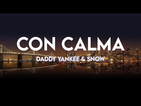Daddy Yankee Snow Con Calma Lyrics 