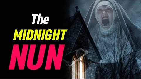 De Schreeuw van de Non 👻 Echte spookwaarneming om middernacht