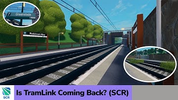 Is TramLink Coming Back? (SCR)
