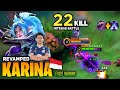 22 KILL! Revamped Karina Intense Battle [Top Global Karina] by Evos Wannn - Mobile Legend