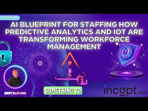 AI Blueprint For Staffing  How Predictive Analytics And IOT Are Transforming Workforce Management