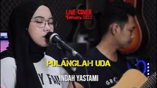 Pulanglah Uda cover musik Minang (Indah yastami) Terbaru 2022 cover live