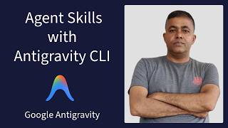Agent Skills with Antigravity CLI