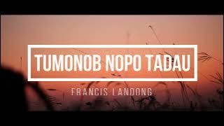 Tumonob Nopo Tadau-Francis Landong karaoke