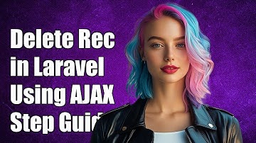 How to Delete a Record in Laravel Using AJAX: Step-by-Step Guide