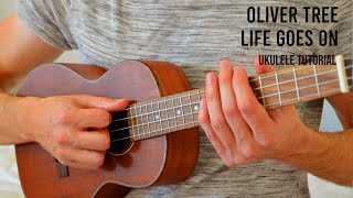 Video thumbnail of "Oliver Tree – Life Goes On EASY Ukulele Tutorial With Chords / Lyrics"