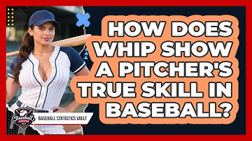How Does WHIP Show A Pitcher