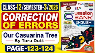 Correction Of Errors |Our Casuarina Tree | Class 12  3rd Semester |Ray &amp; Martin 2026|Page 123-124