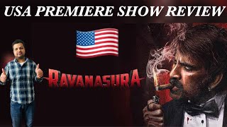 RAVANASURA USA PREMIERE SHOW REVIEW