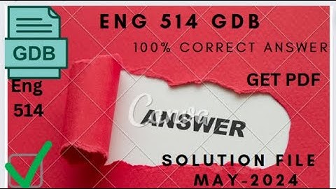 Eng514 GDB solution 2024||eng514 gdb correct solution || VU || ENG 514 solution file 2024 may.