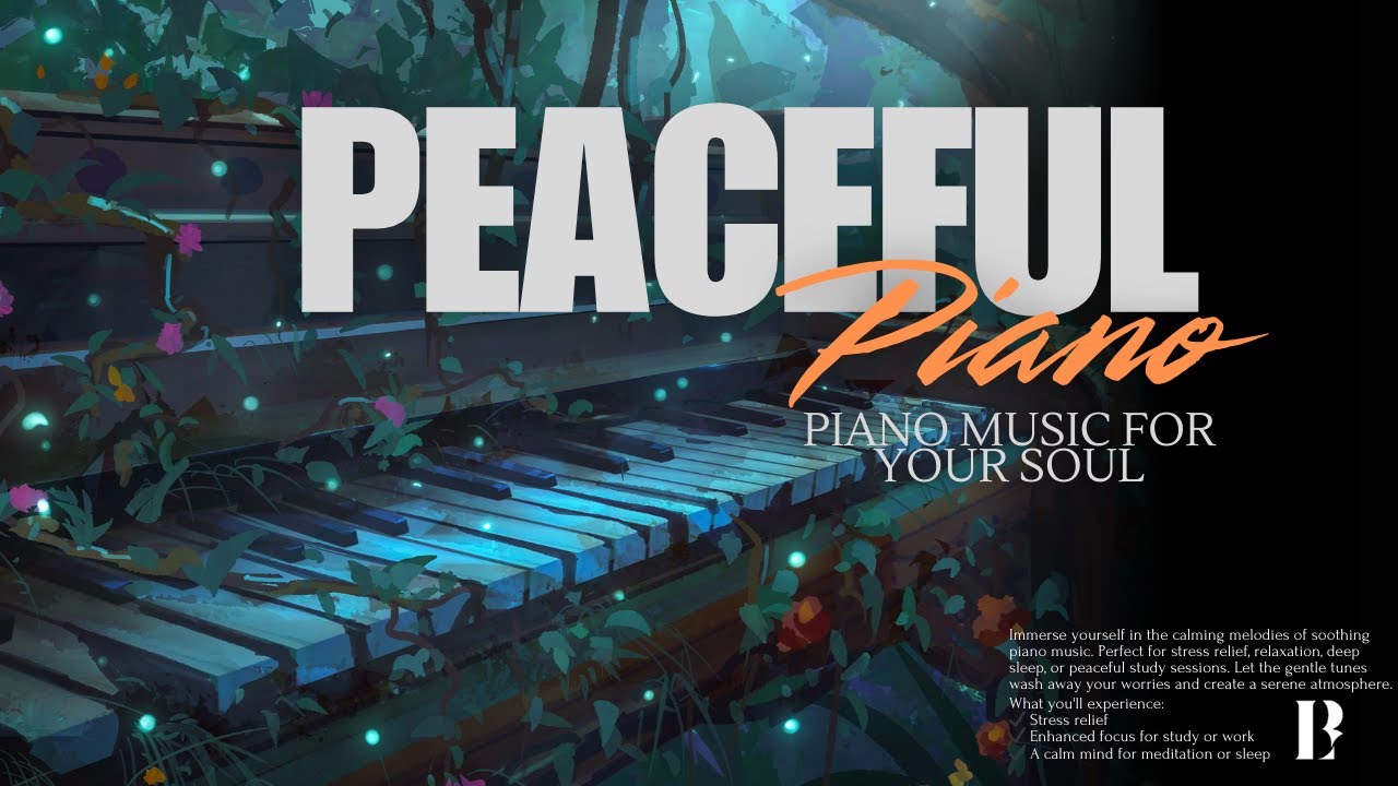 Relaxing Piano Music | Soothing Instrumentals for Stress Relief & Deep ...