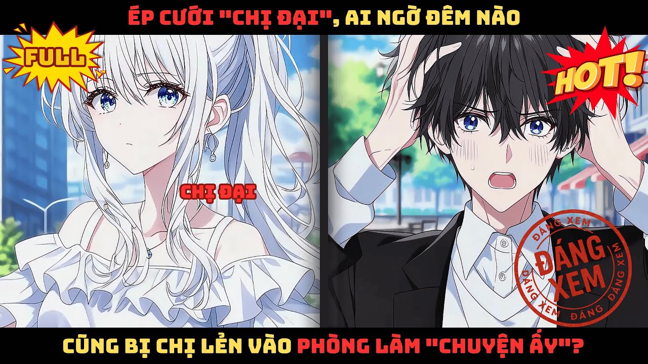 #3【FULL】TÔI BỊ ÉP CƯỚI ÁC NỮ KHÉT TIẾNG: AI NGỜ ĐÂU BẢ THẦM THƯƠNG TRỘM NHỚ TÔI 15 NĂM Review Truyện