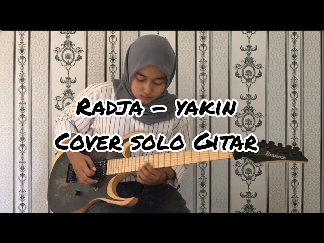 Radja - Yakin (Solo Gitar Cover) class=