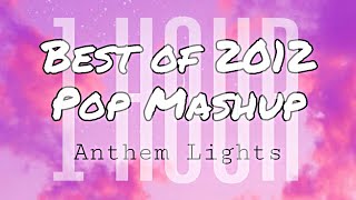 Anthem Lights - Best of 2012 Pop Mashup / Call Me Maybe x Payphone x Wide Awake... (1 Hour) (Lyrics)