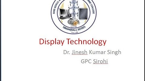 Display Technologies - Part 3 Plasma Display By Dr Jinesh Kumar Singh