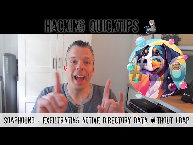 Hacking QuickTip 26 - SOAPHound - Exfiltrating Active Directory Data without LDAP