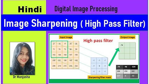 image sharpening | High pass filter | Hindi
