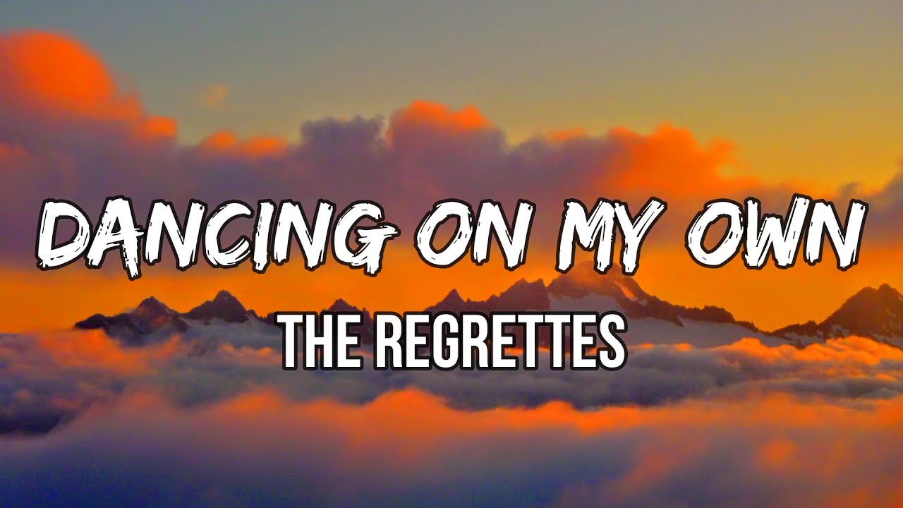 The Regrettes - Dancing On My Own (Lyrics) | Somebody said you got a ...