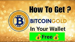 How to get BITCOIN GOLD? In your Wallet (Free) 💰