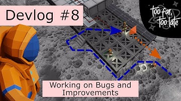 Working on Bugs and Improvements - Devlog #8