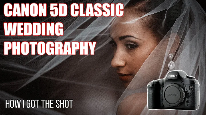 CANON 5D CLASSIC WEDDING PHOTOGRAPHY | HOW I SHOT IT