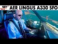 Beautiful Cockpit Views into San Francisco | Aer Lingus A330 Flightdeck