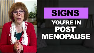 Signs you're in post-menopause | When are you considered to be post-menopausal?