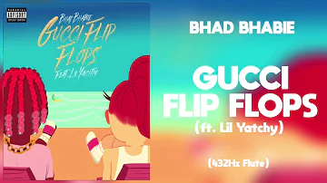 BHAD BHABIE ft. Lil Yachty - Gucci Flip Flops (432Hz)