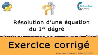 Exercice corrigé en Langage Python | Résolution d'une équation du premier degré