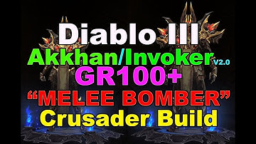 AKKHAN+INVOKER V2.0 "MELEE BOMBER" GR100+ Crusader Build for Diablo 3 (2.6.1)