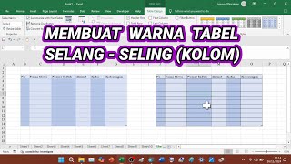 Cara Membuat Warna Tabel Selang - Seling (Column) di Excel Cara Membuat Warna Tabel Selang - Seling (Column) di Excel