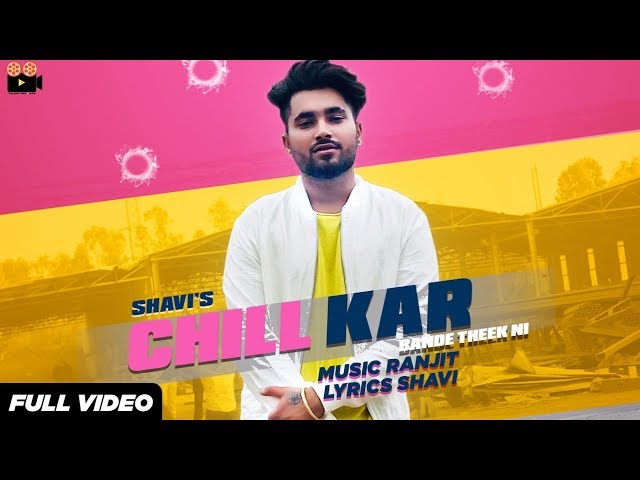 Chill Kar | Bande Theek Ni | Shavi | Ranjit | Talent Records | New Punjabi Song 2019 class=