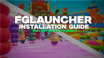 How to Install FGLauncher Mod for Fall Guys (Easy Setup & Usage Guide!) Play ANY Map By Yourself!