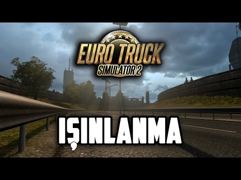 IŞINLANMA - ETS2