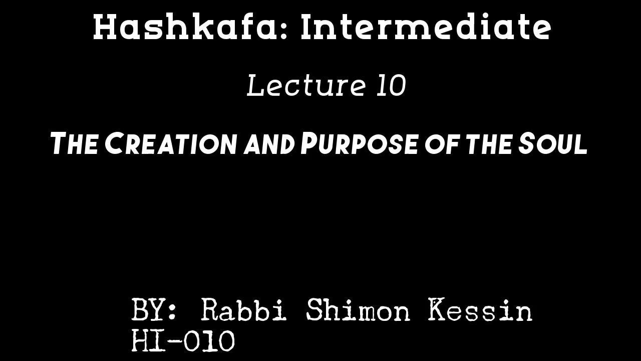 IH 010:The Creation and Purpose of the Soul