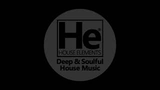 HOUSE elements | Deep Soulful House Fix