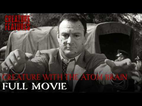 Creature With The Atom Brain (1955) | Ft. Richard Denning | Full Movie | Creature Features