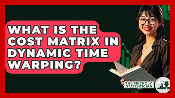 What Is The Cost Matrix In Dynamic Time Warping? - The Friendly Statistician