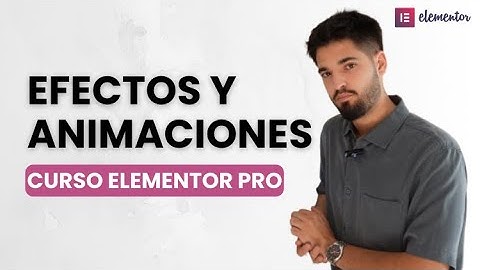 Efectos Visuales y Animaciones con ELEMENTOR PRO - Curso Completo de Elementor Pro