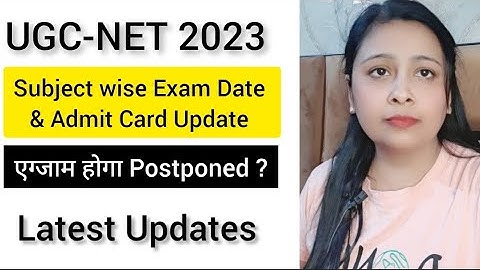 Ugc Net 2023 : Subject Wise Exam Date & Admit Card Latest Updates । Ugc Net Feb 2023 । Divya Mam