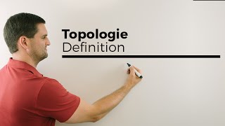 Topologie, Definition, Regeln, Was ist eine Topologie, Menge von Mengen, Mathe by Daniel Jung