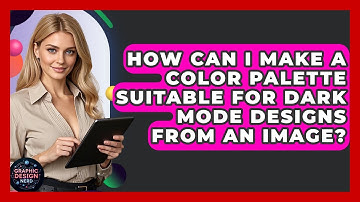 How Can I Make A Color Palette Suitable For Dark Mode Designs From An Image? - Graphic Design Nerd