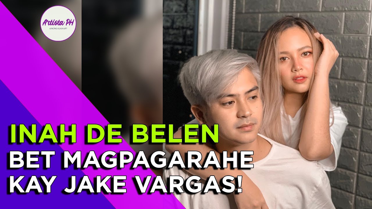 🔴 INAH DE BELEN, BET MAGPAGARAHE KAY JAKE VARGAS! YouTube