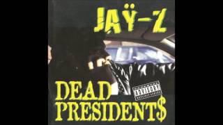 Jay-Z - "Dead Presidents"