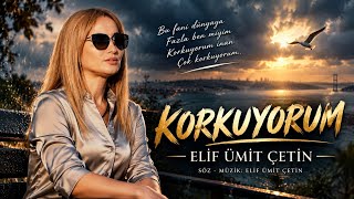 Elif Ümit Çetin ' Korkuyorum '26