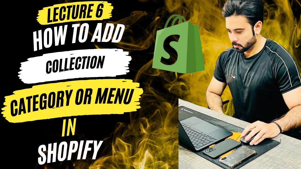 Lecture 6 How to Add a New Collection, Category or Menu in Shopify ...