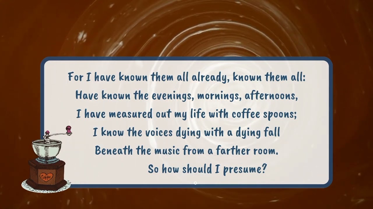💔 The Love Song of J. Alfred Prufrock - Ana - Part Two