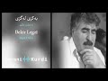 Bakr Lagzi Bajet Delm بەکری لەگزی بەجێت دێڵم 